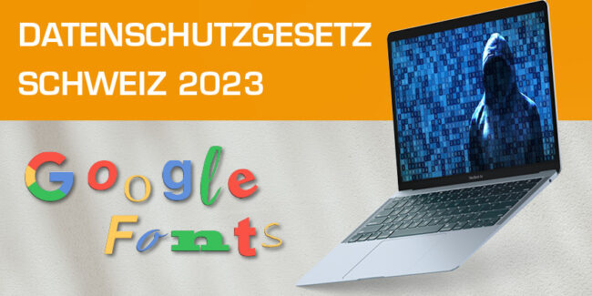 Google Fonts, Datenschutzgesetz 2023 Schweiz